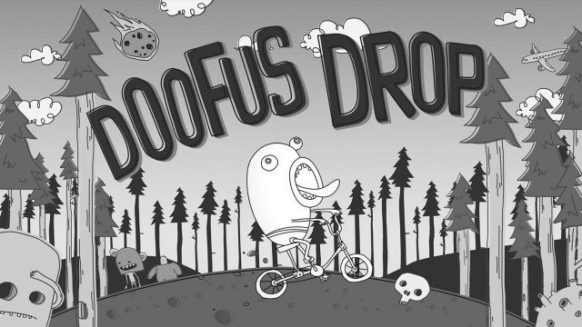 2. Doofus Drop