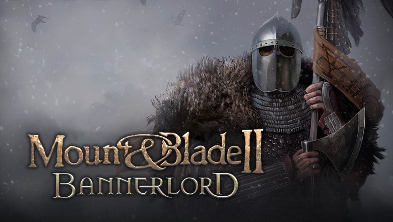 Mount & Blade II: Bannerlord’in Net Çıkış Tarihi Belli Oldu