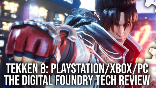 Digital Foundry uzmanları, Tekken 8’in teknik yönünü yüksek derecede beğendi.
