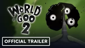 World of Goo 2 Mayıs ayı sonunda PC ve Switch platformlarında piyasaya çıkacak