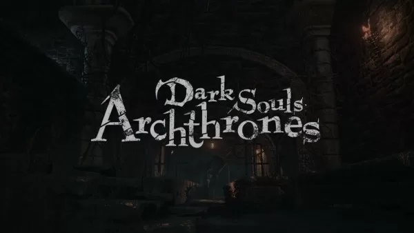 Dark Souls: Archthrones için Dark Souls 3 Mod Prequel 15 Mart’ta Demosunu Alacak