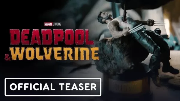 Deadpool ve Wolverine Filmine Yeni Resmi Fragman Yayınlandı
