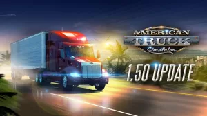 American Truck Simulator için 1.50 Güncellemesi Yayınlandı